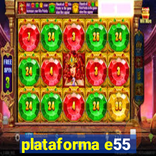 plataforma e55